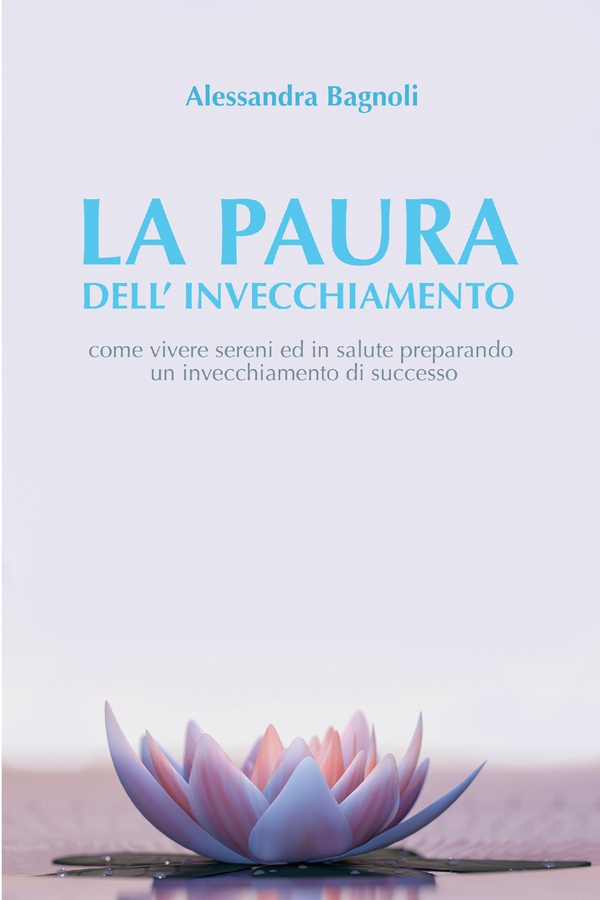 LA PAURA DELL'INVECCHIAMENTO : - Librerie.coop LA PAURA DELL'INVECCHIAMENTO : - Librerie.coop
