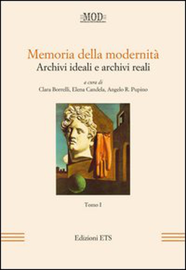 Memoria della modernità. Archivi ideali e archivi reali - Vol. 1 - Librerie.coop Memoria della modernità. Archivi ideali e archivi reali - Vol. 1 - Librerie.coop