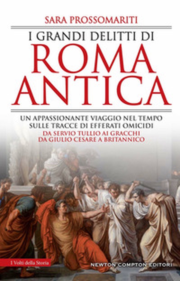 I grandi delitti di Roma antica - Librerie.coop I grandi delitti di Roma antica - Librerie.coop