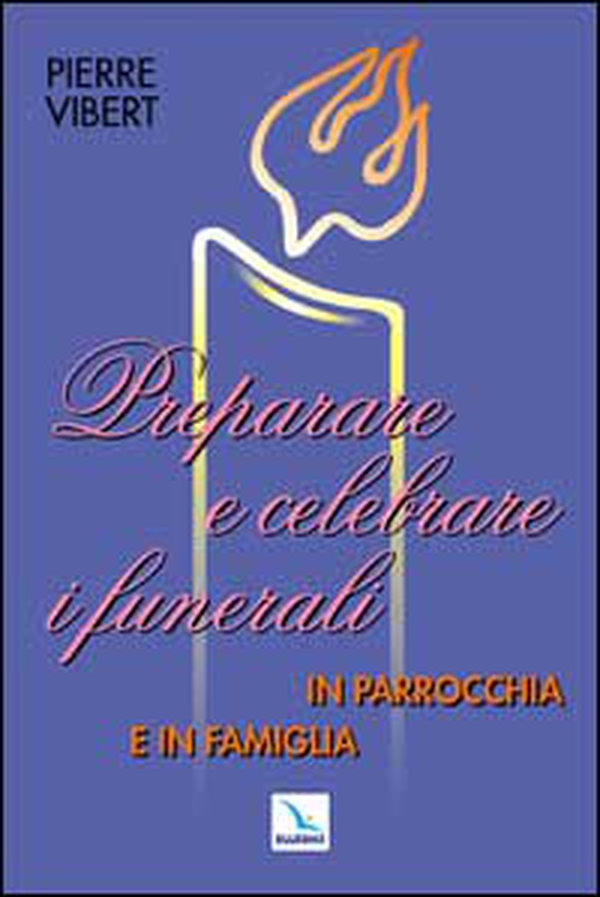 Preparare e celebrare i funerali in parrocchia e in famiglia - Librerie.coop Preparare e celebrare i funerali in parrocchia e in famiglia - Librerie.coop