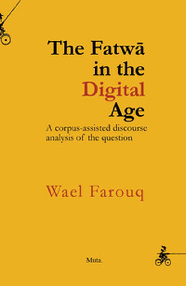 The Fatwâ in the digital Aage. A corpus-assisted discourse analysis of the question - Librerie.coop The Fatwâ in the digital Aage. A corpus-assisted discourse analysis of the question - Librerie.coop