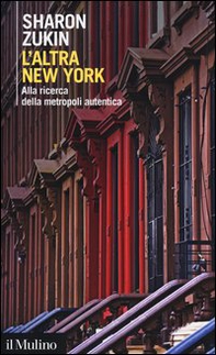 L'altra New York. Alla ricerca della metropoli autentica - Librerie.coop