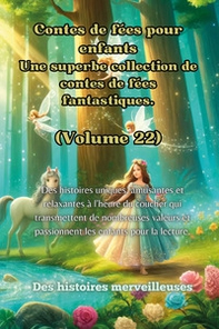 Contes de fées pour enfants. Une superbe collection de contes de fées fantastiques - Vol. 22 - Librerie.coop
