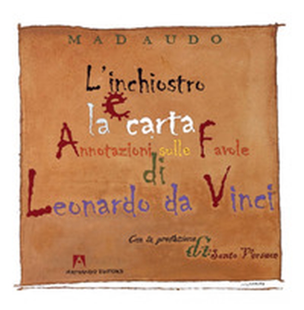 L'inchiostro e la carta. Annotazioni sulle favole di Leonardo da Vinci - Librerie.coop L'inchiostro e la carta. Annotazioni sulle favole di Leonardo da Vinci - Librerie.coop