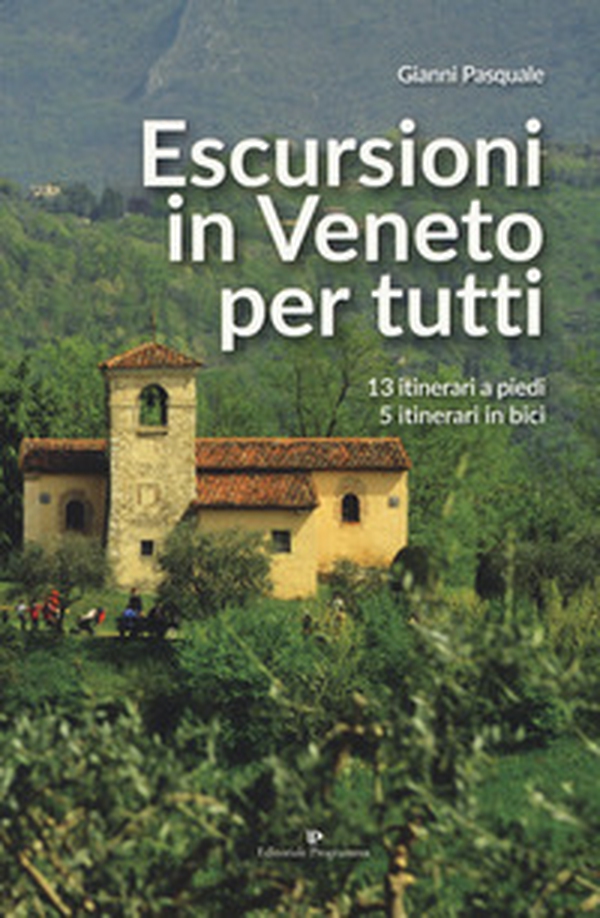 Escursioni in Veneto per tutti. 13 itinerari a piedi, 5 itinerari in bici - Librerie.coop Escursioni in Veneto per tutti. 13 itinerari a piedi, 5 itinerari in bici - Librerie.coop