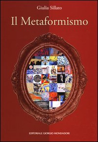 Il metaformismo. Catalogo della mostra (Verona, 18-26 dicembre 2012) - Librerie.coop