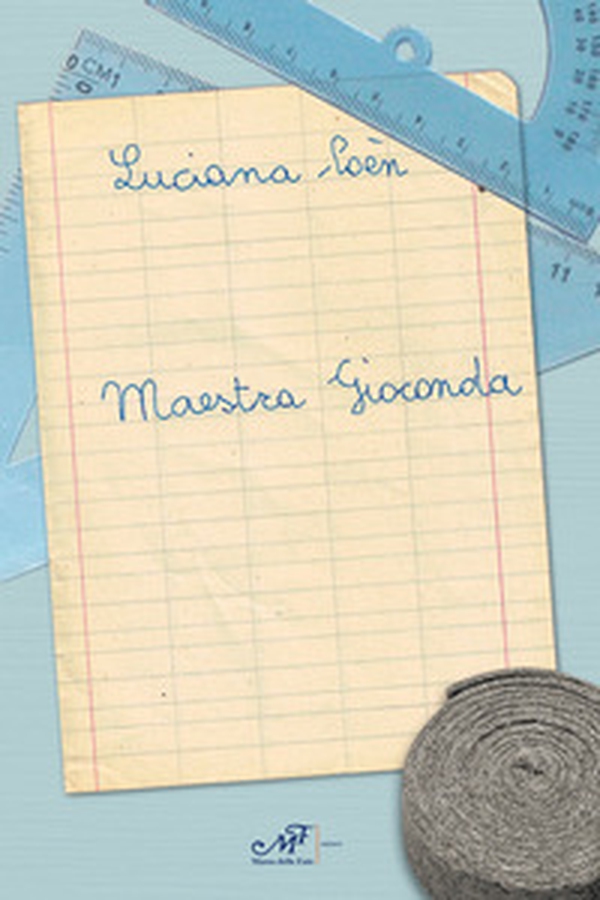 Maestra Gioconda - Librerie.coop Maestra Gioconda - Librerie.coop