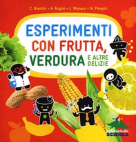 Esperimenti con frutta, verdura e altre delizie - Librerie.coop