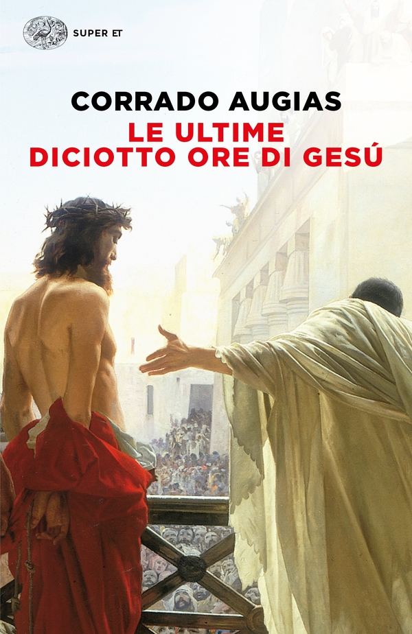 Le ultime diciotto ore di Gesú - Librerie.coop Le ultime diciotto ore di Gesú - Librerie.coop