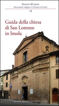 Guida alla chiesa di san Lorenzo in Imola - Librerie.coop