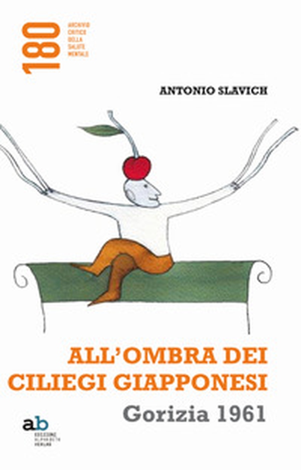 All'ombra dei ciliegi giapponesi. Gorizia 1961 - Librerie.coop All'ombra dei ciliegi giapponesi. Gorizia 1961 - Librerie.coop
