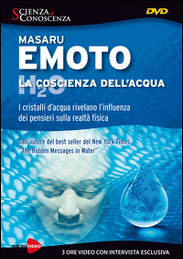 La coscienza dell'acqua. I cristalli d'acqua rivelano l'influenza dei pensieri. DVD - Librerie.coop La coscienza dell'acqua. I cristalli d'acqua rivelano l'influenza dei pensieri. DVD - Librerie.coop