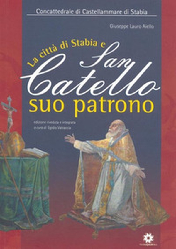 La città di Stabia e San Catello suo patrono - Librerie.coop La città di Stabia e San Catello suo patrono - Librerie.coop