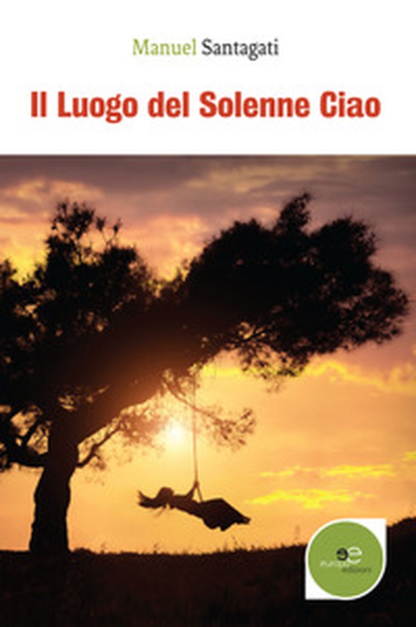 Il luogo del solenne ciao - Librerie.coop Il luogo del solenne ciao - Librerie.coop