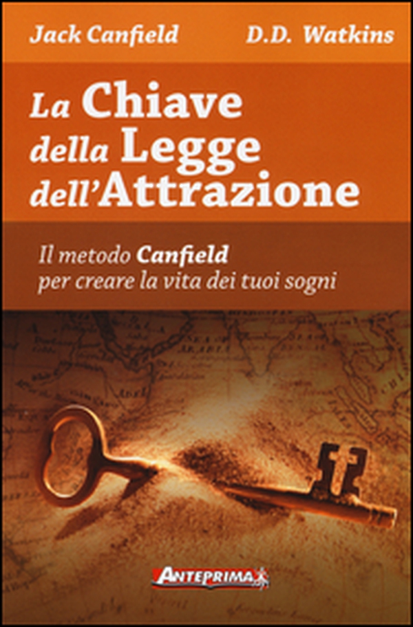 La chiave della legge dell'attrazione. Il metodo Canfield per creare la vita dei tuoi sogni - Librerie.coop La chiave della legge dell'attrazione. Il metodo Canfield per creare la vita dei tuoi sogni - Librerie.coop