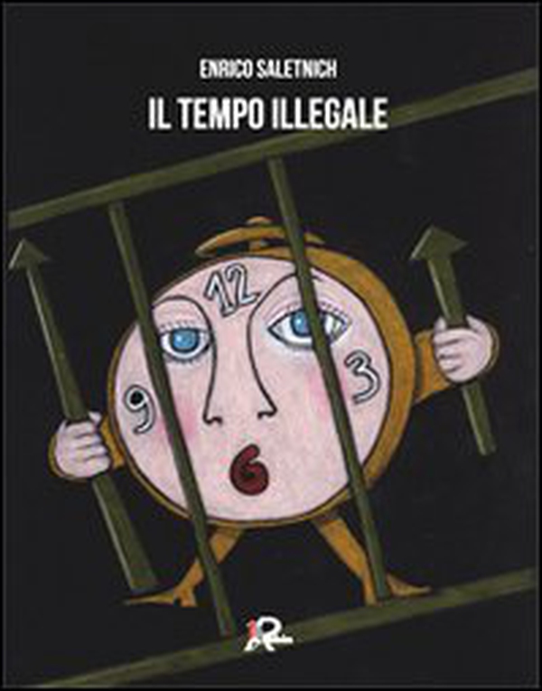 Il tempo illegale - Librerie.coop Il tempo illegale - Librerie.coop
