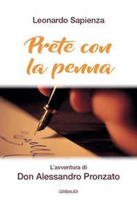 Prete con la penna. L'avventura di Don Alessandro Pronzato - Librerie.coop