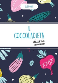 Il coccoladieta. Diario - Librerie.coop