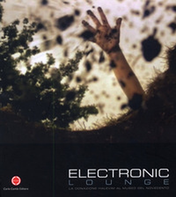 Electronic lounge. La donazione Halevim al Museo del Novecento. Ediz. italiana e inglese - Librerie.coop Electronic lounge. La donazione Halevim al Museo del Novecento. Ediz. italiana e inglese - Librerie.coop