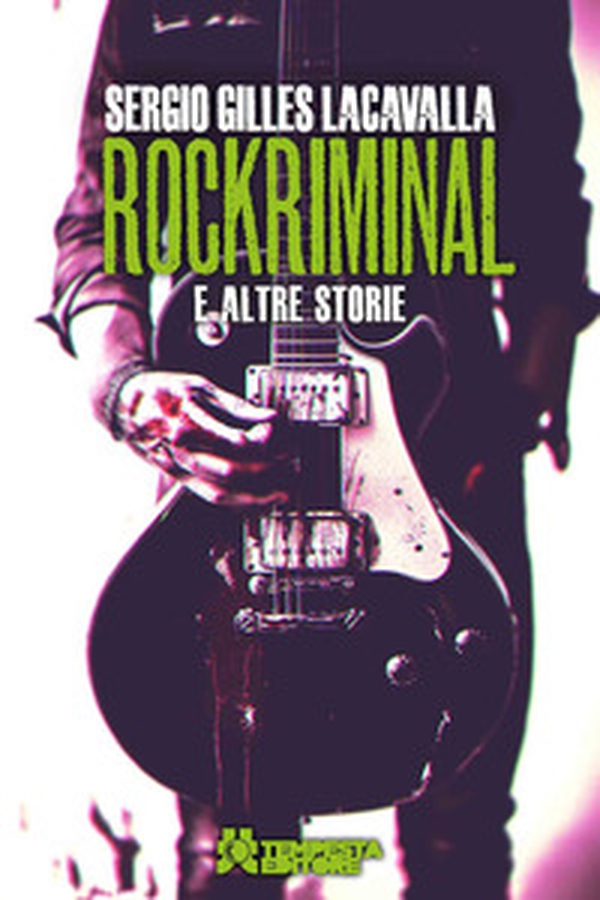 Rockriminal e altre storie - Librerie.coop Rockriminal e altre storie - Librerie.coop