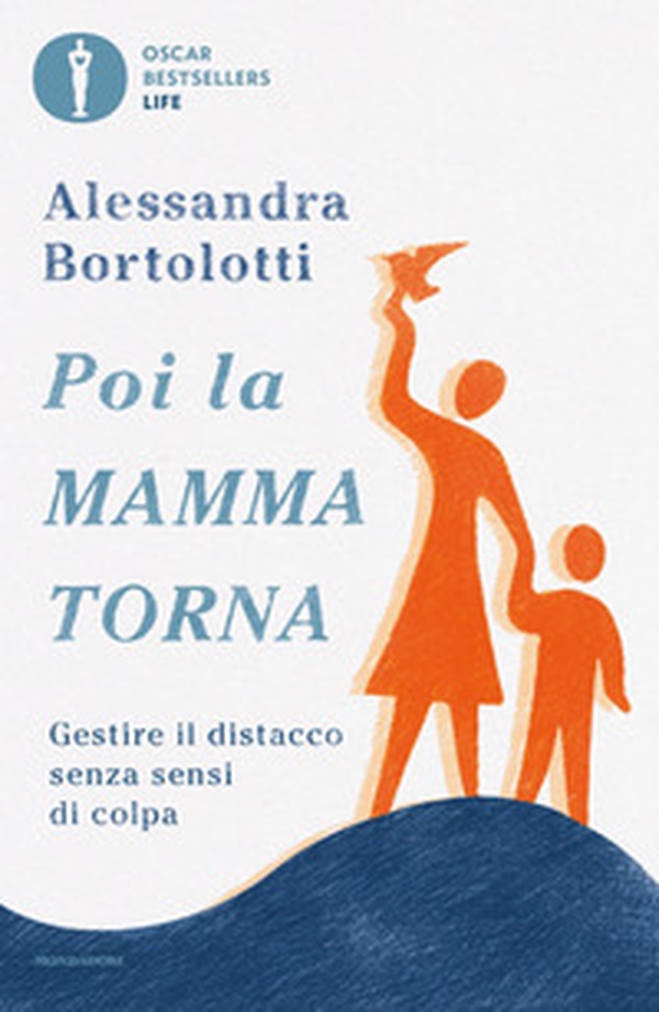 Poi la mamma torna. Gestire il distacco senza sensi di colpa - Librerie.coop Poi la mamma torna. Gestire il distacco senza sensi di colpa - Librerie.coop