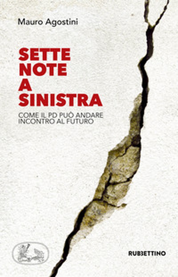 Sette note a sinistra. Come il Pd può andare incontro al futuro - Librerie.coop Sette note a sinistra. Come il Pd può andare incontro al futuro - Librerie.coop