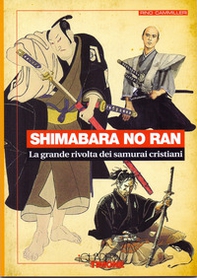 Shimabara no ran. La grande rivolta dei samurai cristiani - Librerie.coop