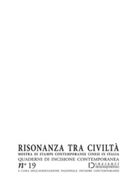 Risonanza tra civiltà. Mostra di stampe contemporanee cinesi in Italia. Quaderni di incisione contemporanea - Librerie.coop