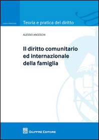 Il diritto comunitario ed internazionale della famiglia - Librerie.coop