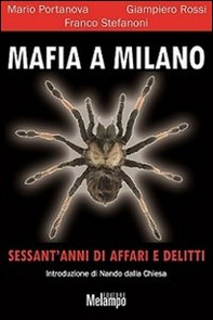 Mafia a Milano. Sessant'anni di affari e delitti - Librerie.coop