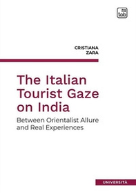 The italian tourist gaze on India - Librerie.coop