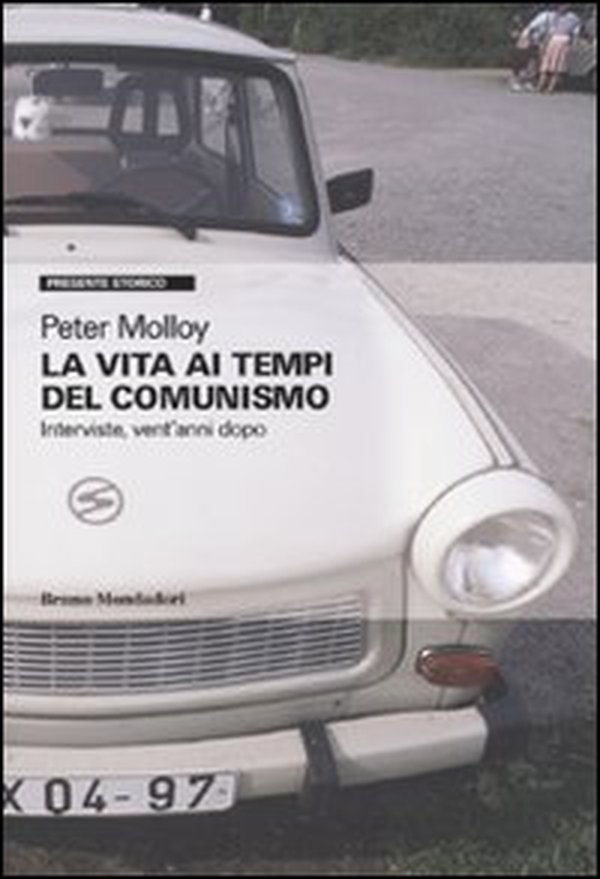 La vita ai tempi del comunismo. Interviste, vent'anni dopo - Librerie.coop La vita ai tempi del comunismo. Interviste, vent'anni dopo - Librerie.coop