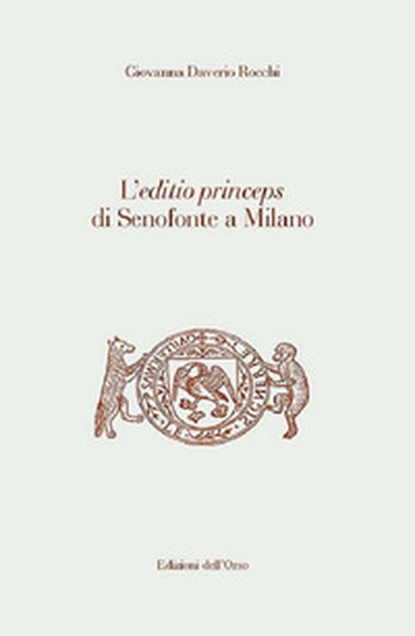 L'editio princeps di Senofonte a Milano - Librerie.coop L'editio princeps di Senofonte a Milano - Librerie.coop