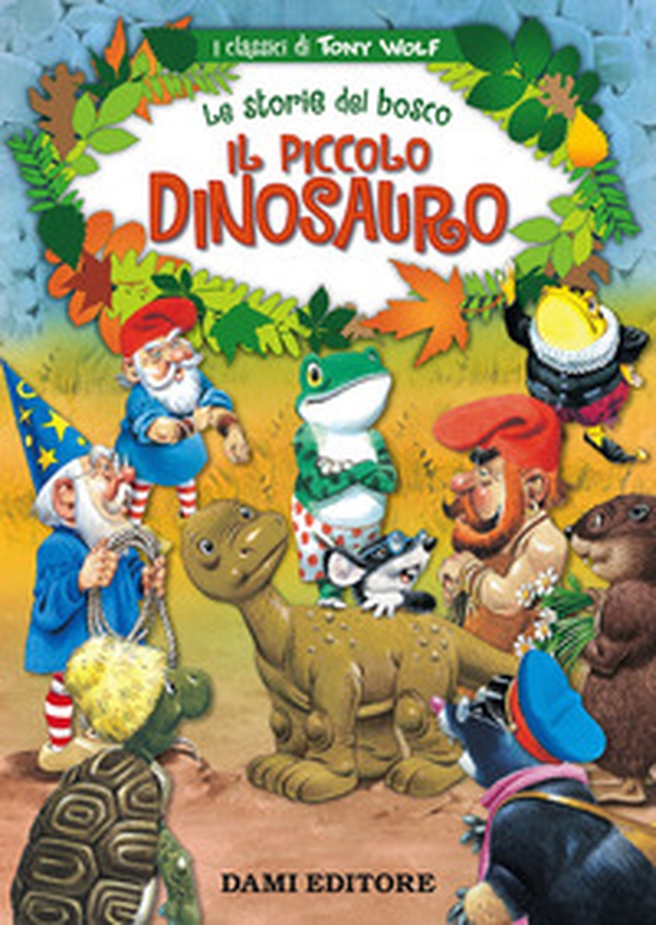 Il piccolo dinosauro. Le storie del bosco - Librerie.coop Il piccolo dinosauro. Le storie del bosco - Librerie.coop