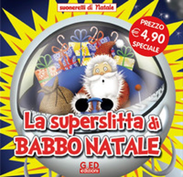 La superslitta di Babbo Natale. Suonarelli di Natale - Librerie.coop La superslitta di Babbo Natale. Suonarelli di Natale - Librerie.coop