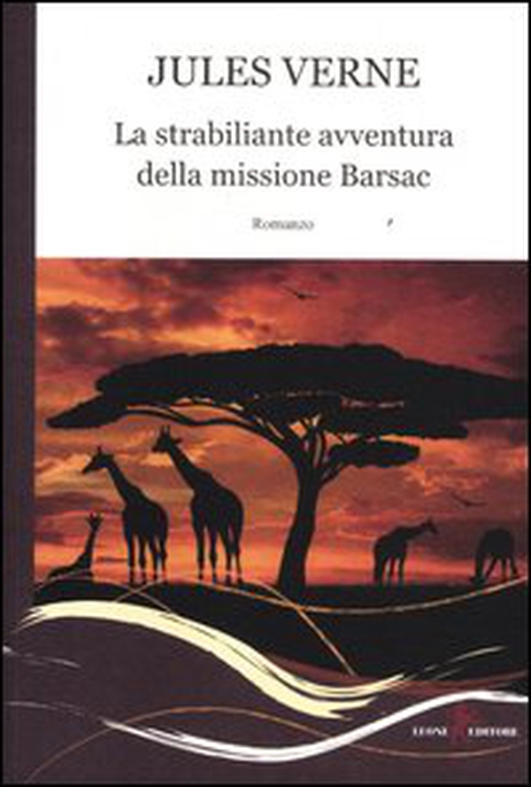 La strabiliante avventura della missione Barsac - Librerie.coop La strabiliante avventura della missione Barsac - Librerie.coop
