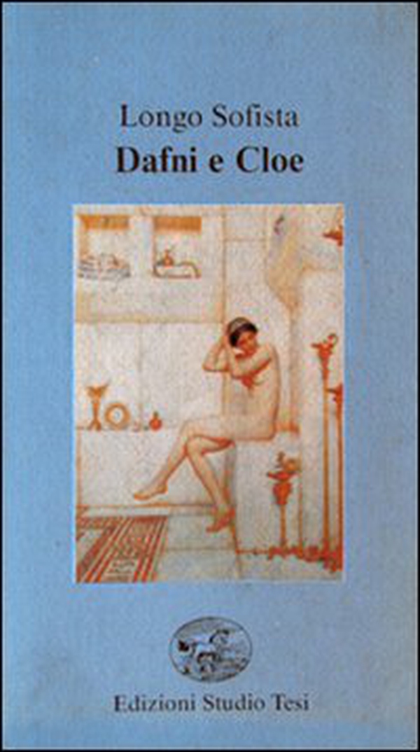 Dafni e Cloe. Testo greco a fronte - Librerie.coop Dafni e Cloe. Testo greco a fronte - Librerie.coop