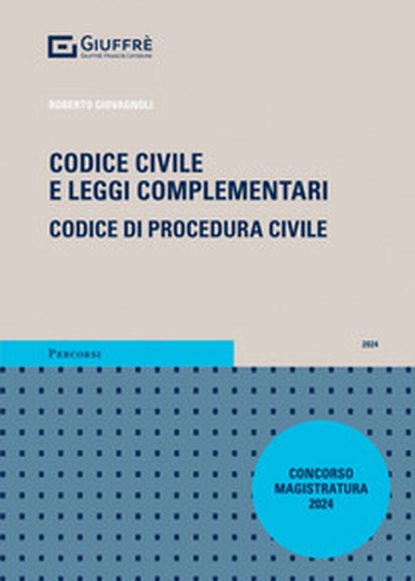 Codice civile e leggi complementari. Codice di procedura civile. Concorso magistratura 2024 - Librerie.coop Codice civile e leggi complementari. Codice di procedura civile. Concorso magistratura 2024 - Librerie.coop