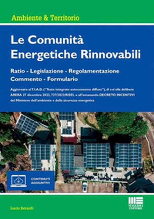 Le comunità energetiche rinnovabili. Ratio - Legislazione - Regolamentazione - Commento - Formulario - Librerie.coop Le comunità energetiche rinnovabili. Ratio - Legislazione - Regolamentazione - Commento - Formulario - Librerie.coop