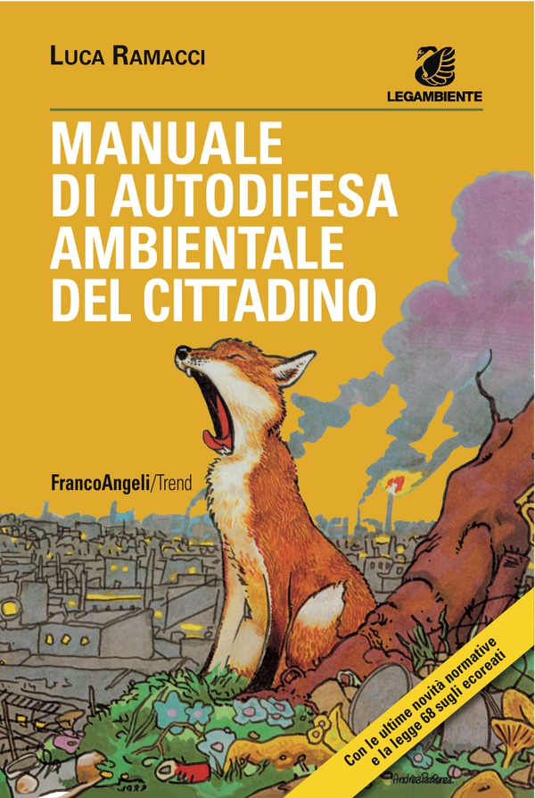 Manuale di autodifesa ambientale del cittadino - Librerie.coop Manuale di autodifesa ambientale del cittadino - Librerie.coop