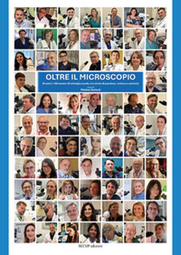Oltre il microscopio. 25 anni e 100 master di citologia nasale, tra storie di passione, scienza e amicizie - Librerie.coop Oltre il microscopio. 25 anni e 100 master di citologia nasale, tra storie di passione, scienza e amicizie - Librerie.coop