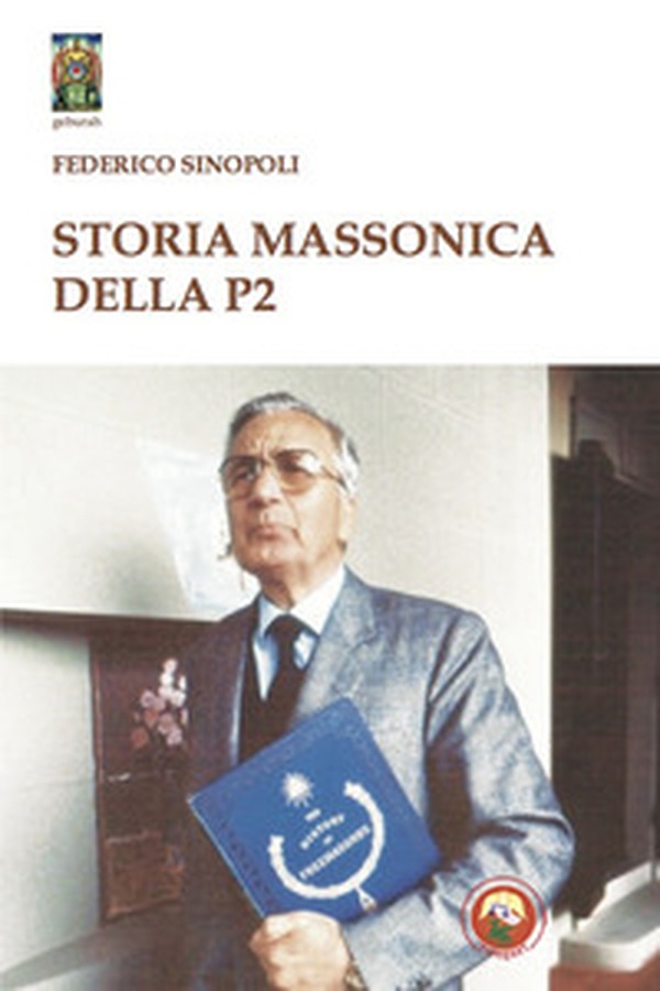 Storia massonica della P2 - Librerie.coop Storia massonica della P2 - Librerie.coop