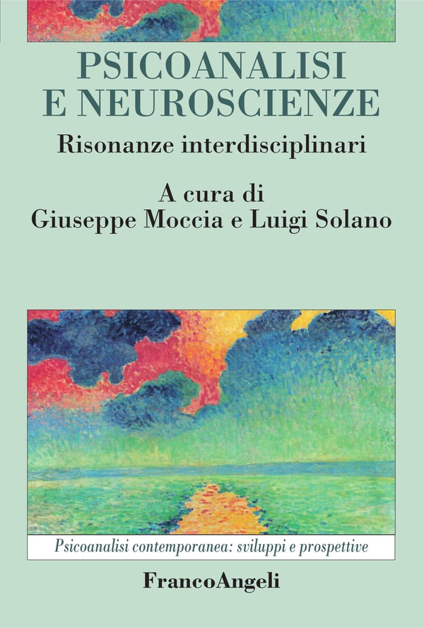 Psicoanalisi e neuroscienze. Risonanze interdisciplinari - Librerie.coop Psicoanalisi e neuroscienze. Risonanze interdisciplinari - Librerie.coop