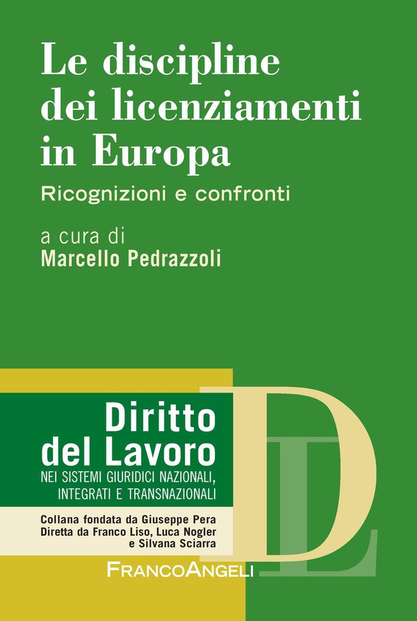 Le discipline dei licenziamenti in Europa. Ricognizioni e confronti - Librerie.coop Le discipline dei licenziamenti in Europa. Ricognizioni e confronti - Librerie.coop