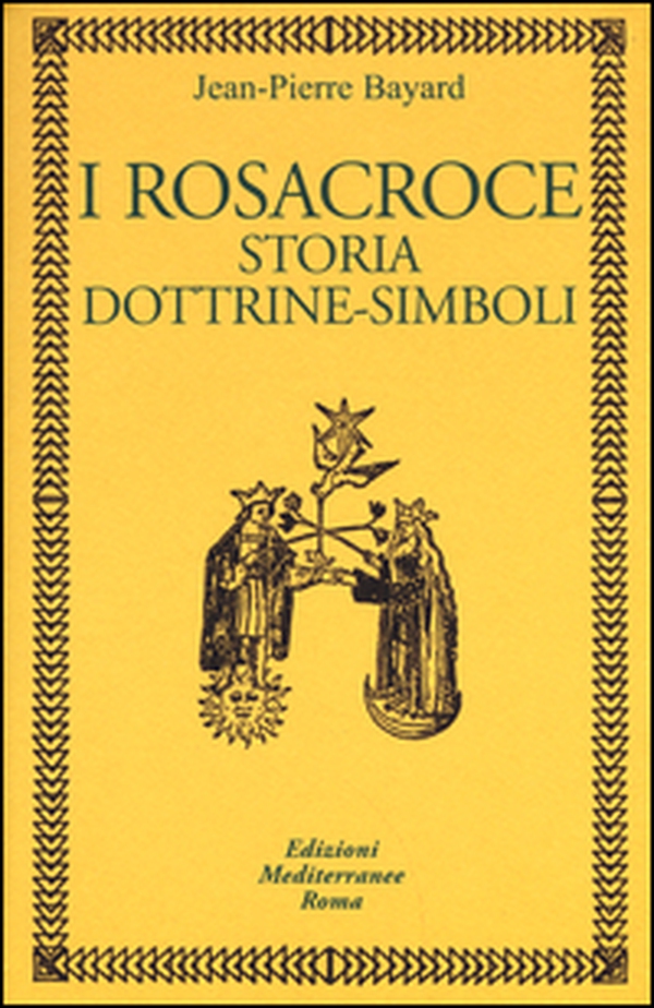 I rosacroce. Storia, dottrine-simboli - Librerie.coop I rosacroce. Storia, dottrine-simboli - Librerie.coop