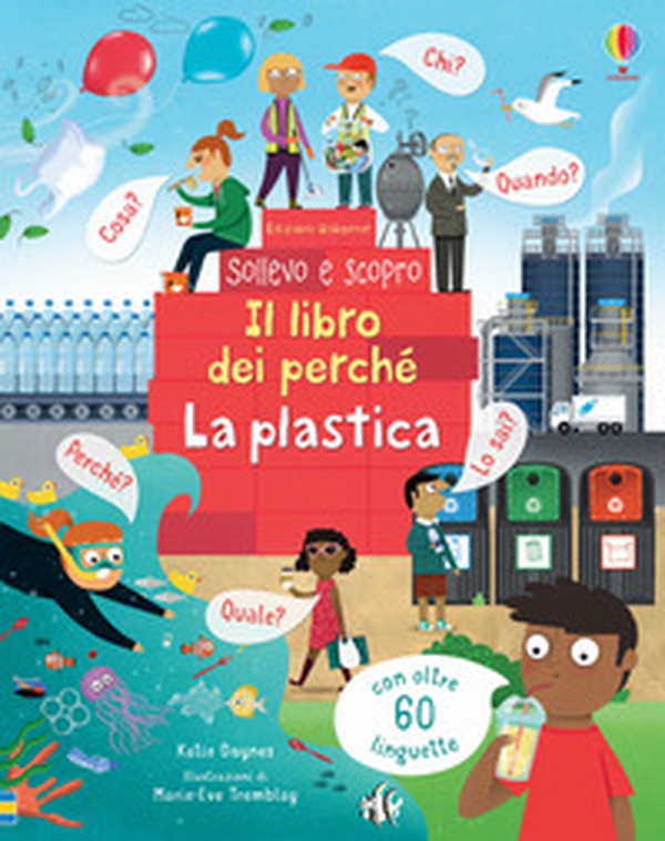 La plastica. Il libro dei perché - Librerie.coop La plastica. Il libro dei perché - Librerie.coop