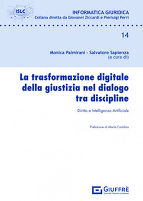 La trasformazione digitale della giustizia nel dialogo tra discipline - Librerie.coop La trasformazione digitale della giustizia nel dialogo tra discipline - Librerie.coop