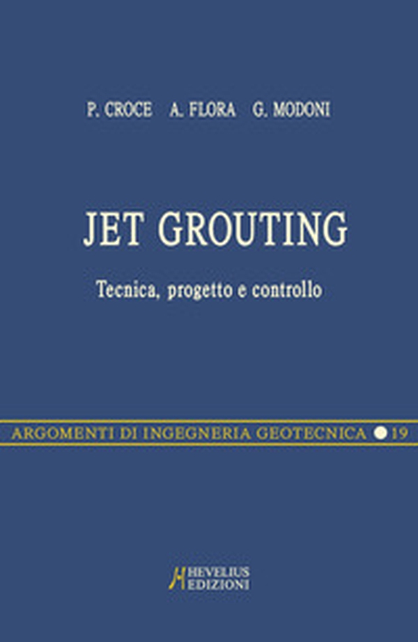 Jet grouting. Tecnica, progetto e controllo - Librerie.coop Jet grouting. Tecnica, progetto e controllo - Librerie.coop