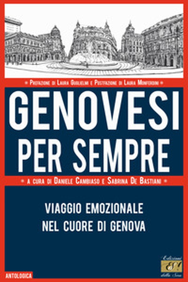 Genovesi per sempre. Viaggio emozionale nel cuore di Genova - Librerie.coop Genovesi per sempre. Viaggio emozionale nel cuore di Genova - Librerie.coop