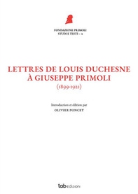 Lettres de Louis Duchesne à Giuseppe Primoli. (1899-1921) - Librerie.coop